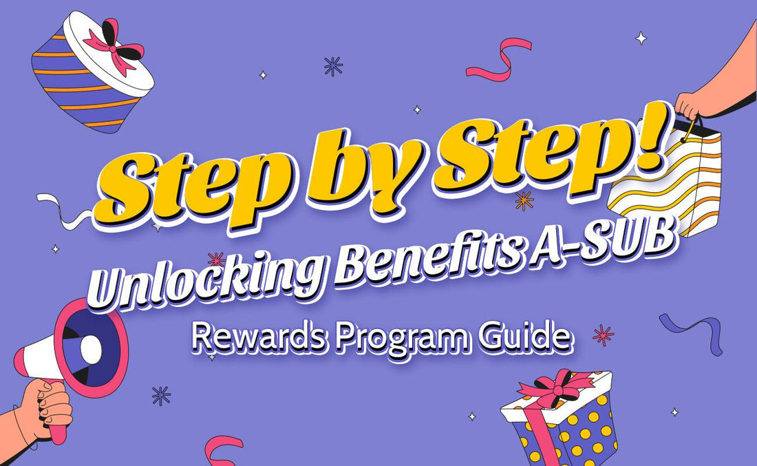 Unlocking Benefits A-Sub Rewards Program Guide - A-SUB