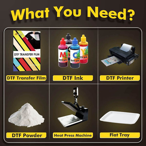 What you need for DTF printing: A-SUB DTF transfer film bulk wholesale, DTF ink, printer, powder, press machine, tray.